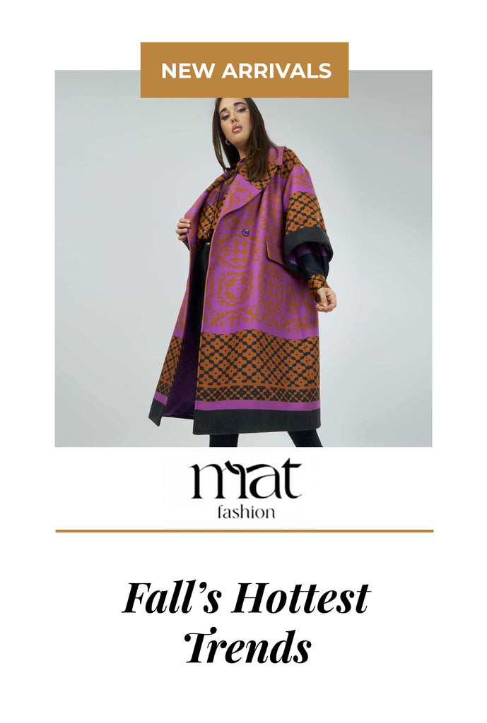 Fall's Latest Trends with Mat Fashion