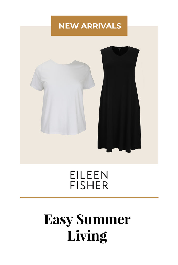 Easy Summer Living with Eileen Fisher