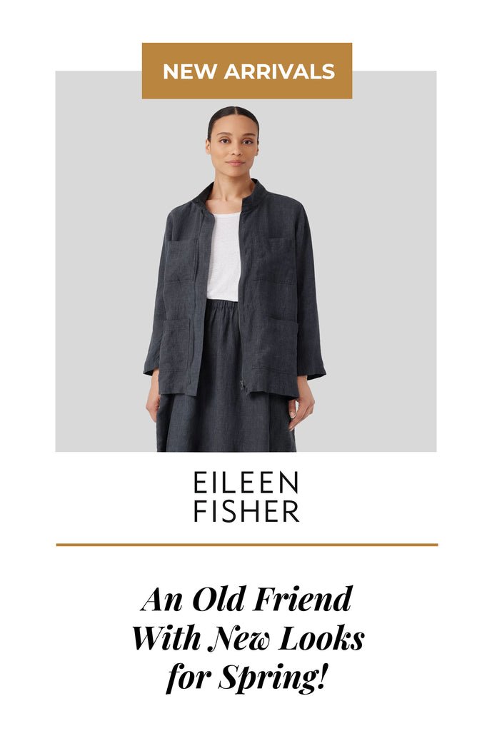Eileen Fisher: An Old Friend With New Looks for Spring!